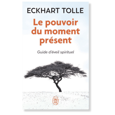 "Le Pouvoir du Moment Présent" d'Eckhart Tolle